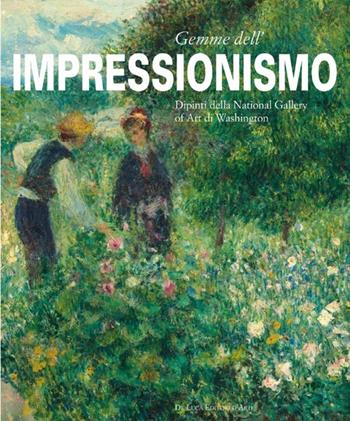 Gemme dell'impressionismo. Dipinti della National Gallery Art of Washington. Ediz. illustrata  - Libro De Luca Editori d'Arte 2013 | libraccio.click