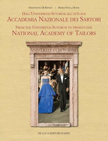 Dall'Universitas Sutorum all'Accademia Nazionale Sartori. Ediz. italiana e inglese  - Libro De Luca Editori d'Arte 2020 | libraccio.click
