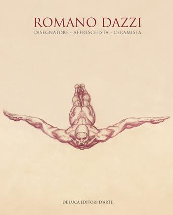 Romano Dazzi. Disegnatore, affreschista, ceramista. Ediz. illustrata - Niccolò Galmarini - Libro De Luca Editori d'Arte 2025 | libraccio.click