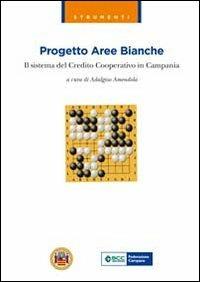 Progetto aree bianche. Il sistema del credito cooperativo in Campania  - Libro Ecra 2012, Strumenti | libraccio.click