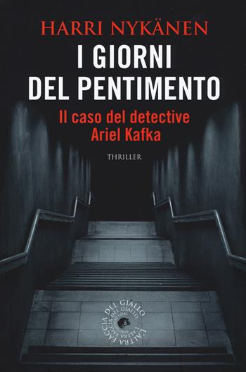 I giorni del pentimento. Il caso del detective Ariel Kafka - Harri Nykänen - Libro Atmosphere Libri 2015, Biblioteca del giallo | libraccio.click