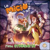 Moira Cicoria, Vlad e l'erba streghetta. Le micio fiabe. Ediz. illustrata - Paolo Moisello, Mirka Andolfo - Libro Renoir Comics 2011 | libraccio.click