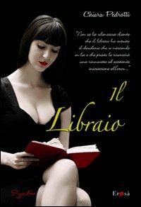Il libraio - Chiara Pedrotti - Libro Pizzo Nero 2010, Erosà | libraccio.click