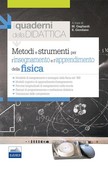 Metodi e strumenti per l'insegnamento e l'apprendimento della fisica - Marta Gagliardi, Enrica Giordano - Libro Edises 2014, I quaderni della didattica | libraccio.click