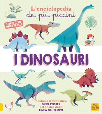 I dinosauri. L'enciclopedia dei più piccini. Ediz. a colori. Con 2 Poster - Fabien Öckto Lambert - Libro Macro Junior 2020, Junior | libraccio.click