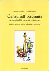 Canzunàtt bulgnaisi. Antologia della canzone bolognese