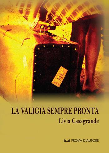 La valigia sempre pronta - Livia Casagrande - Libro Neos Edizioni 2020 | libraccio.click