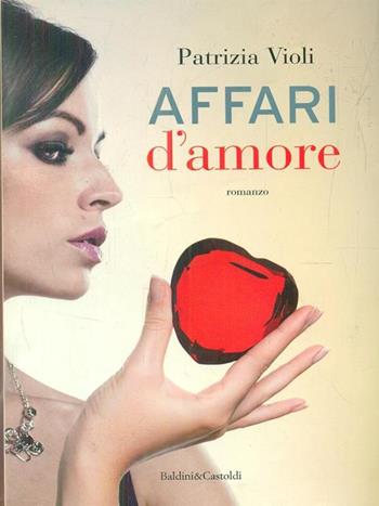 Affari d'amore - Patrizia Violi - Libro Dalai Editore 2012, Pepe rosa | libraccio.click