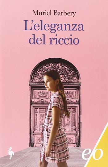L'eleganza del riccio - Muriel Barbery - Libro E/O 2012, Tascabili e/o | libraccio.click