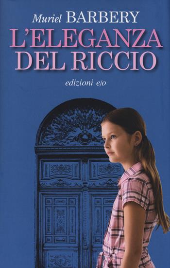 L'eleganza del riccio - Muriel Barbery - Libro E/O 2014 | libraccio.click