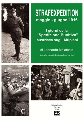 Strafexpedition maggio-giugno 1916. I giorni della «spedizione punitiva» austriaca sugli Altipiani - Leonardo Malatesta - Libro Editoriale Programma 2016 | libraccio.click