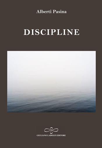 Discipline - Alberti Pasina - Libro Giuliano Ladolfi Editore 2025, Perle. Narrativa | libraccio.click