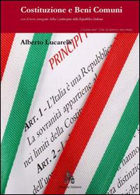 Costituzione e beni comuni - Alberto Lucarelli - Libro Diogene Edizioni 2013 | libraccio.click