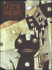 La città danzante. Un demone in vacanza tra le architetture di Frank O. Gehry - Akab - Libro 24 Ore Cultura 2015 | libraccio.click