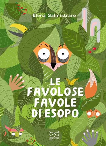 Le favolose favole di Esopo. Ediz. a colori - Elena Salmistraro - Libro 24 Ore Cultura 2023, 24 Ore Cultura. Kids | libraccio.click
