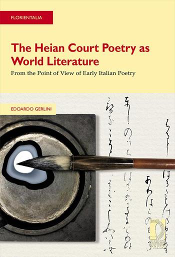 The heian court poetry as world literature - Edoardo Gerlini - Libro Firenze University Press 2026, Strumenti per la didattica e la ricerca | libraccio.click