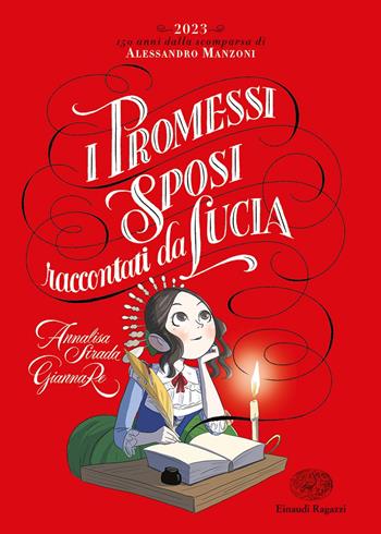 I Promessi Sposi raccontati da Lucia - Annalisa Strada, Gianna Re - Libro Einaudi Ragazzi 2023 | libraccio.click
