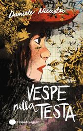 Vespe nella testa. Ediz. illustrata