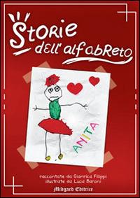 Storie dell'alfabreto - Gianrica Filippi, Luca Baroni - Libro Midgard 2016, Fiabe | libraccio.click