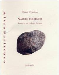 Nature terrestri - Elena Corsino - Libro Puntoacapo 2013, AltreScritture | libraccio.click