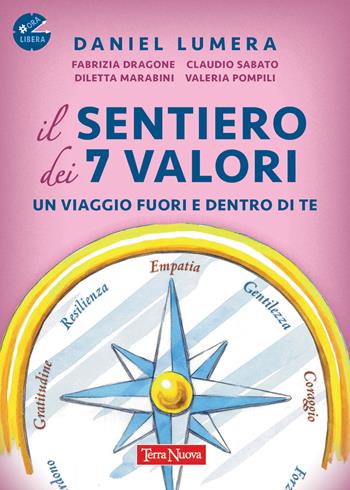 Il sentiero dei 7 valori. Un viaggio fuori e dentro di te. Con File audio online - Daniel Lumera, Fabrizia Dragone, Diletta Marabini - Libro Terra Nuova Edizioni 2021 | libraccio.click