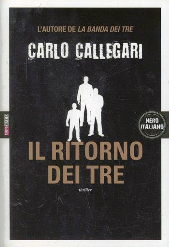Il ritorno dei tre - Carlo Callegari - Libro Timecrime 2014, Nero italiano | libraccio.click