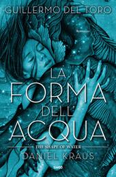 forma dell'acqua. The Shape of Water