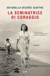 La seminatrice di coraggio