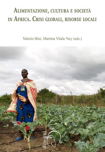 Alimentazione, cultura e società in Africa. Crisi globale, risorse locali  - Libro Ledizioni 2016, Di/segni | libraccio.click