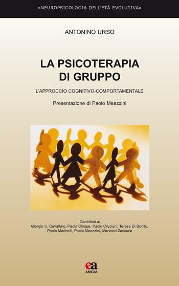 La psicoterapia di gruppo. L'approccio cognitivo-comportamentale - Antonino Urso - Libro Anicia (Roma) 2016, Neuropsicologia dell'età evolutiva | libraccio.click