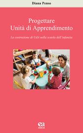 Progettare Unità di apprendimento. La costruzione di UdA nella scuola dell’infanzia