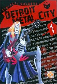 Detroit metal city. Vol. 1 - Kiminori Wakasugi - Libro Goen 2015, Mega collection | libraccio.click