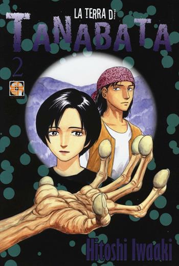 La terra di Tanabata. Vol. 2 - Hitoshi Iwaaki - Libro Goen 2016, Mega collection | libraccio.click
