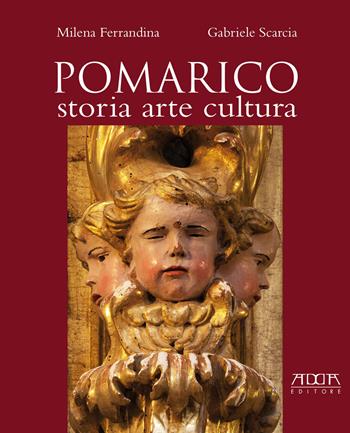 Pomarico. Storia arte cultura - Milena Ferrandina, Gabriele Scarcia - Libro Adda 2019, Città e territorio | libraccio.click