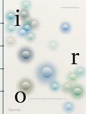 Iro. L'essenza del colore nel design giapponese. Ediz. a colori