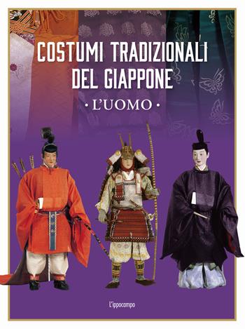 Costumi tradizionali del Giappone. L'uomo. Ediz. illustrata - Gafu Izutsu - Libro L'Ippocampo 2023, Arti del Giappone | libraccio.click