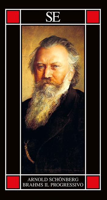 Brahms il progressivo - Arnold Schönberg - Libro SE 2026, Piccola enciclopedia | libraccio.click