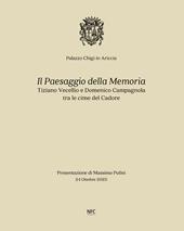 Il paesaggio della memoria. Tiziano Vecellio e Domenico Campagnola tra le cime del Cadore. Ediz. bilingue