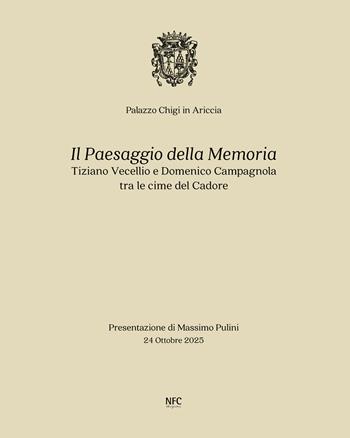 Il paesaggio della memoria. Tiziano Vecellio e Domenico Campagnola tra le cime del Cadore. Ediz. bilingue - Massimo Pulini - Libro NFC Edizioni 2025, Arte | libraccio.click
