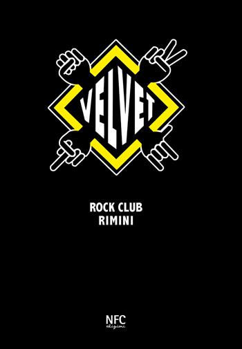 Velvet. Rock club Rimini - Lucia Chiavari, Roberto Paci Dalò, Alex Cavuoto - Libro NFC Edizioni 2026 | libraccio.click