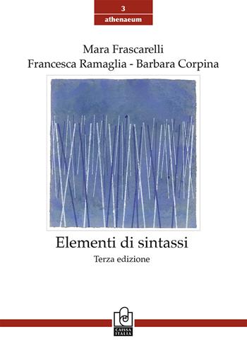 Elementi di sintassi - Mara Frascarelli, Francesca Ramaglia, Barbara Corpina - Libro Caissa Italia 2020, Athenaeum | libraccio.click