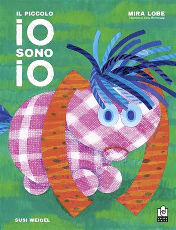 Il piccolo Io-sono-io. Ediz. illustrata - Mira Lobe - Libro Caissa Italia 2023 | libraccio.click