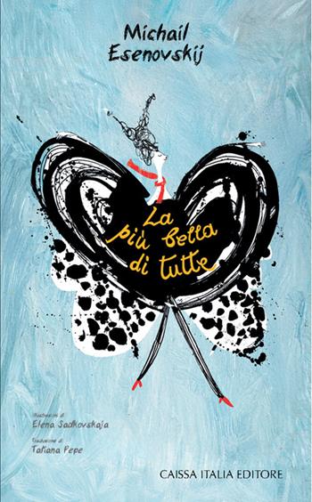 La più bella di tutte. Ediz. illustrata - Michail Esenovskij, Elena Sadkovskaja - Libro Caissa Italia 2026 | libraccio.click