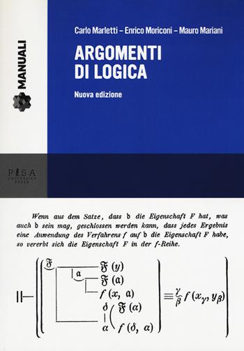 Argomenti di logica. Nuova ediz. - Carlo Angelo Marletti, Enrico Moriconi, Mauro Mariani - Libro Pisa University Press 2017, Manuali | libraccio.click