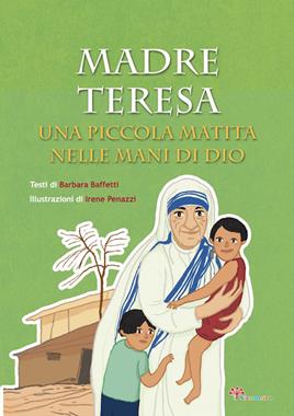 Madre Teresa. Una piccola matita nelle mani di Dio. Ediz. illustrata - Barbara Baffetti - Libro Il Sicomoro 2016, Ditelo sui tetti | libraccio.click