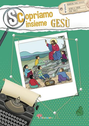 Scopriamo insieme Gesù - Antonella Pandini, Irene Penazzi - Libro Il Sicomoro 2020, I germogli | libraccio.click