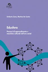Edusfera. Processi di apprendimento e macchine culturali nell’era social