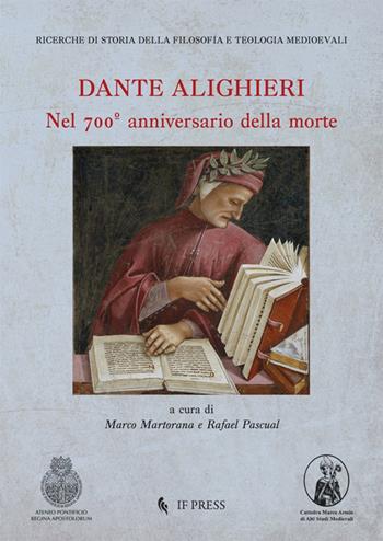 Dante Alighieri. Nel 700º anniversario della morte  - Libro If Press 2023, Ricerche di storia della filosofia e teologia medioevali | libraccio.click