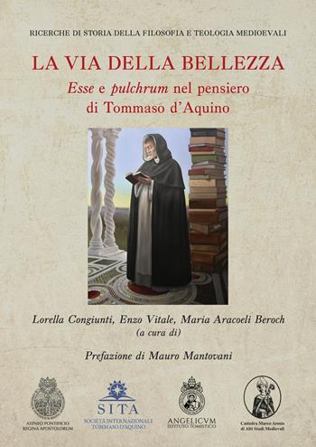 La via della bellezza. «Esse» e «pulchrum» nel pensiero di Tommaso d'Aquino  - Libro If Press 2025, Ricerche di storia della filosofia e teologia medioevali | libraccio.click