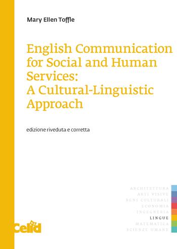 English communication for social and human services: a cultural-linguistic approach - Mary Ellen Toffle - Libro CELID 2017 | libraccio.click
